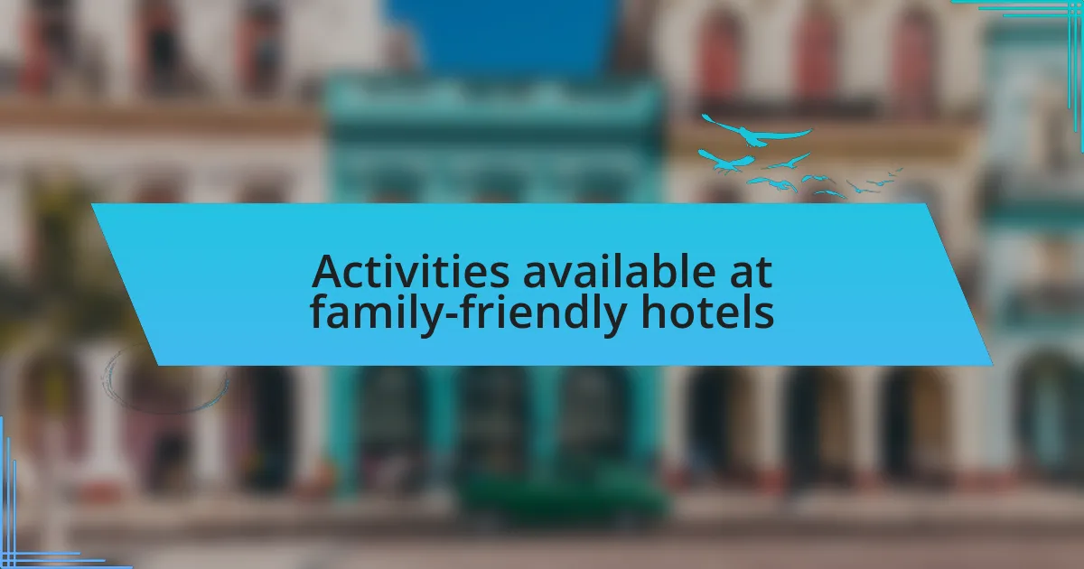 Activities available at family-friendly hotels