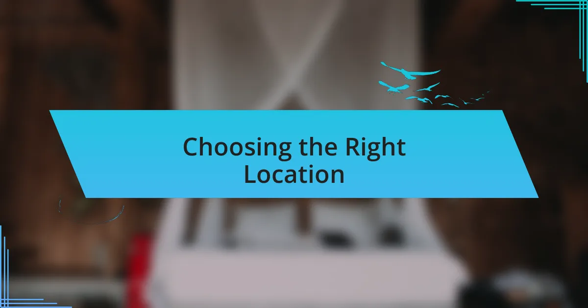 Choosing the Right Location