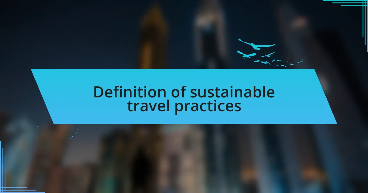 Definition of sustainable travel practices