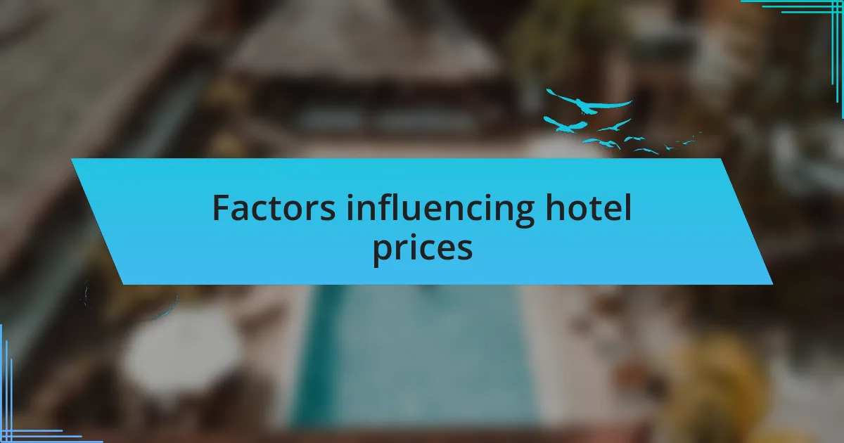 Factors influencing hotel prices