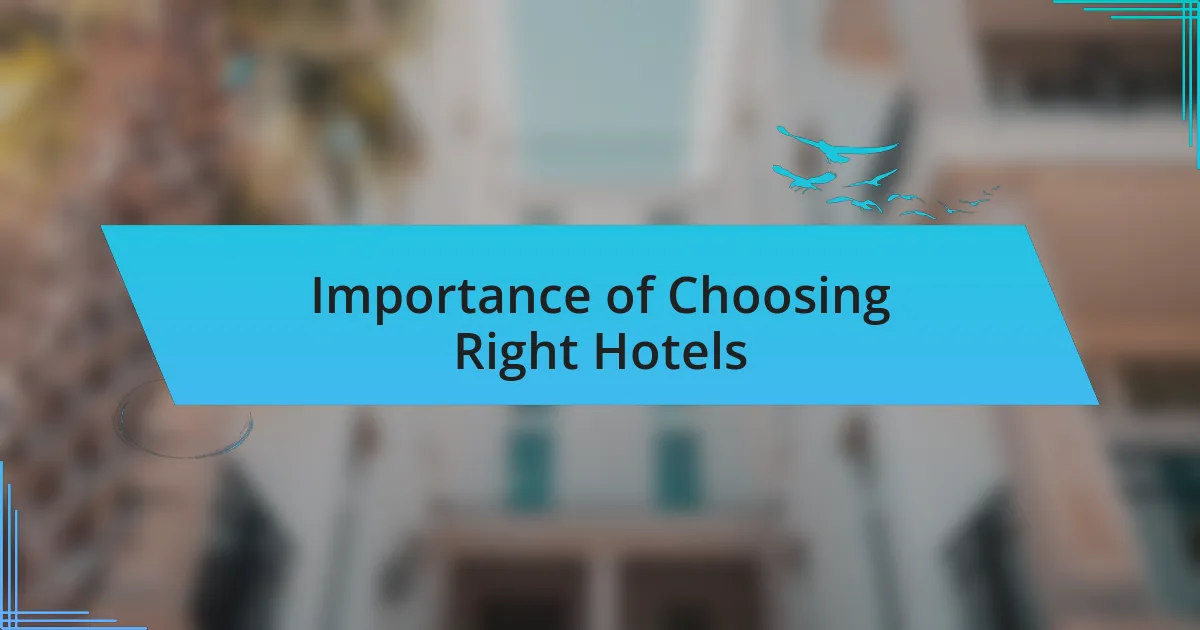 Importance of Choosing Right Hotels