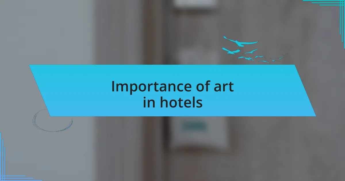 Importance of art in hotels