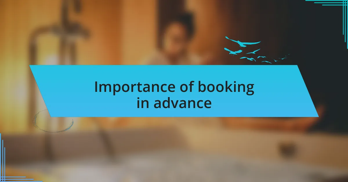 Importance of booking in advance