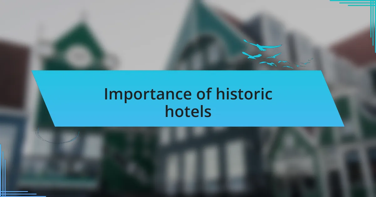 Importance of historic hotels