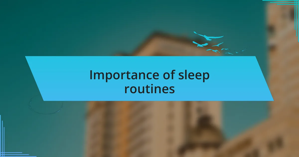 Importance of sleep routines