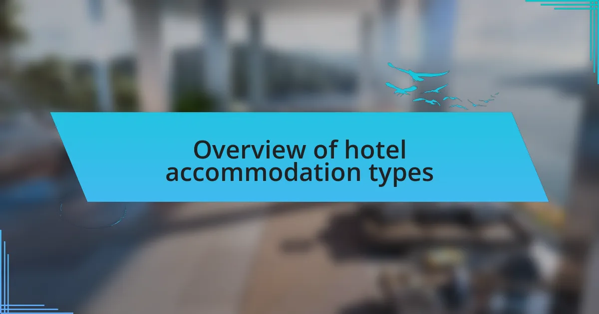 Overview of hotel accommodation types