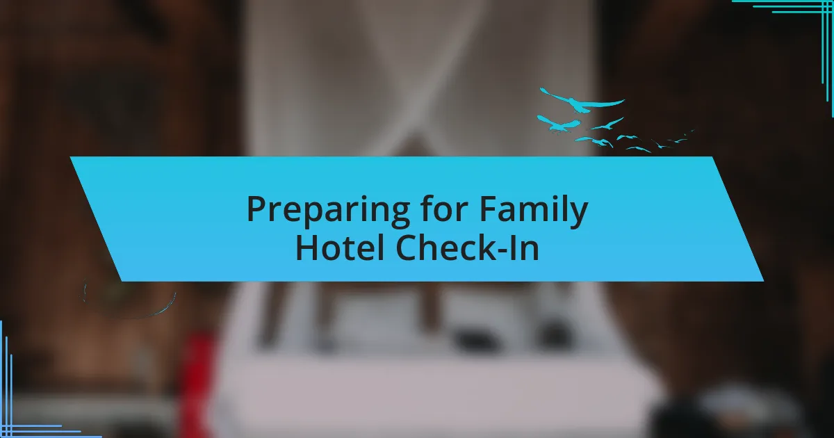 Preparing for Family Hotel Check-In