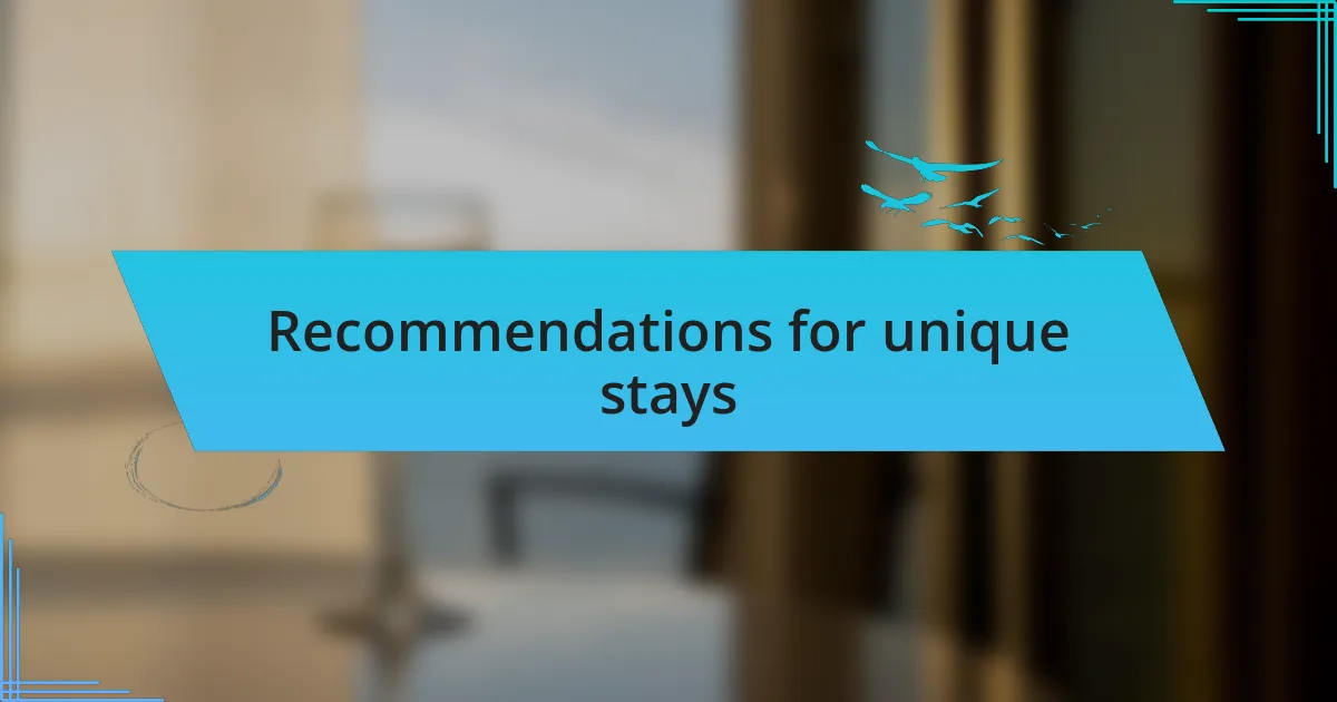 Recommendations for unique stays