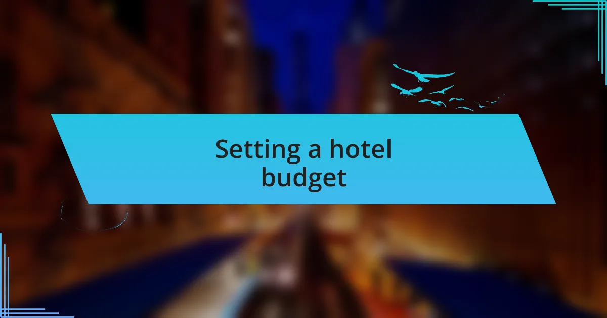 Setting a hotel budget